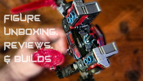 Figure Unboxing Reviews & Builds