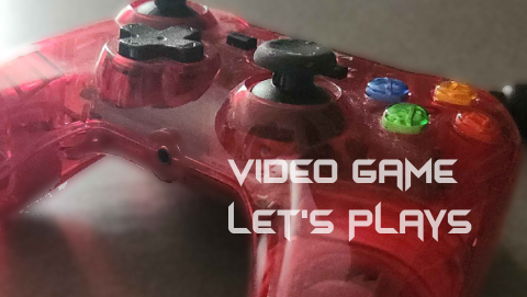 Video Game Let's Plays